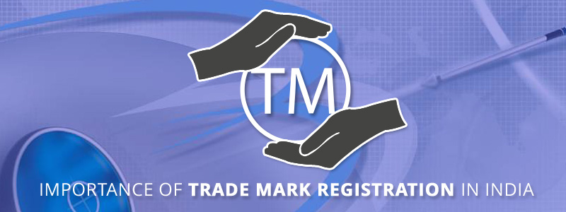 Importance of Trade Mark Registration in India