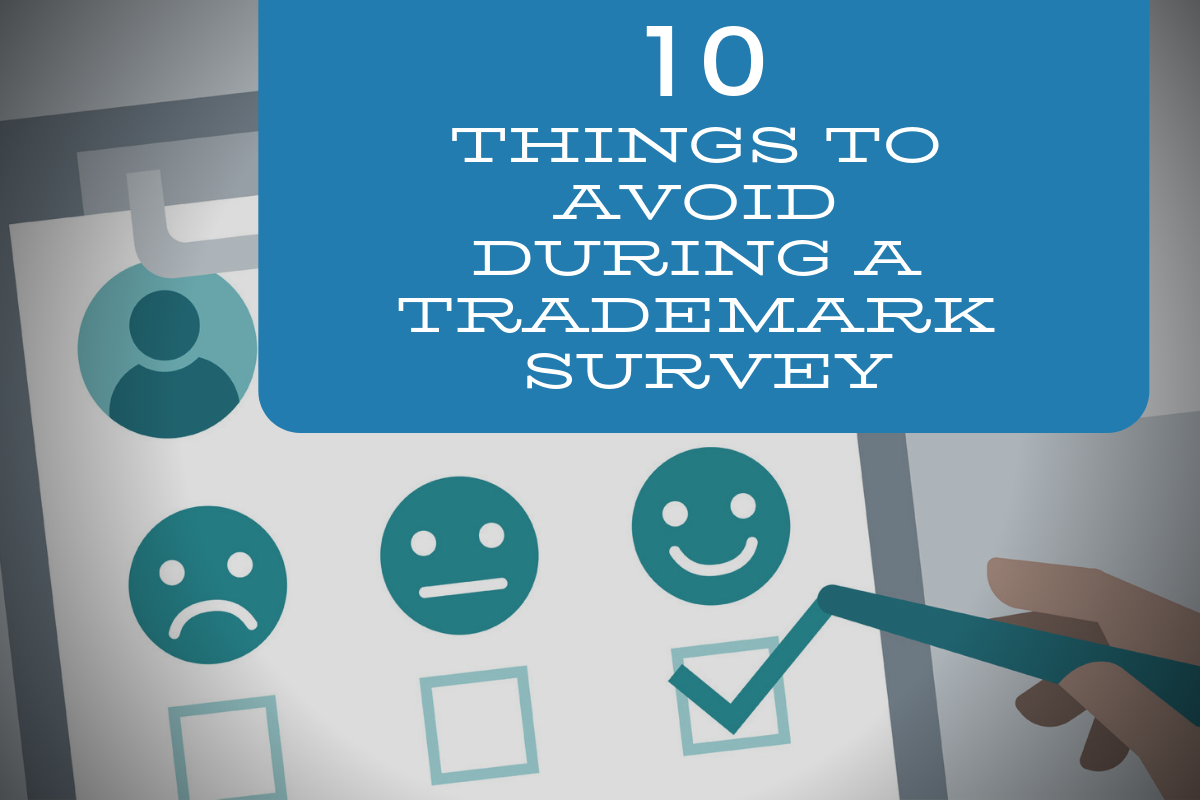 Things To Avoid During A Trademark Survey